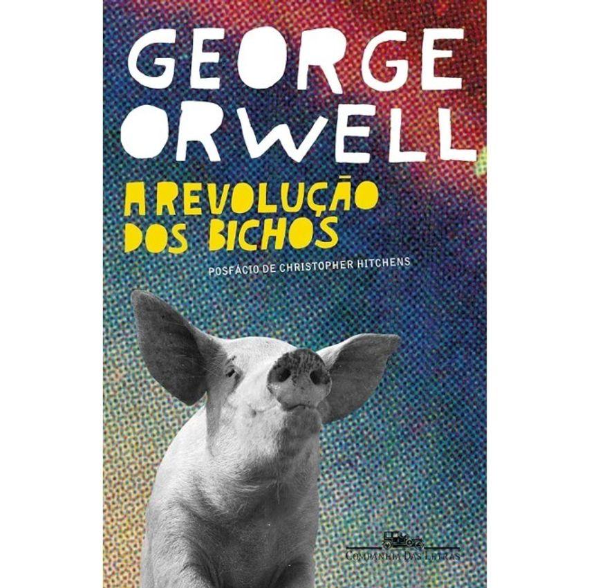 Livro: A Revolução Dos Bichos - George Orwell